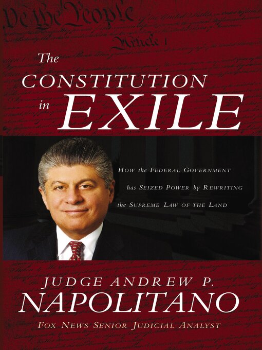 Title details for The Constitution in Exile by Andrew P. Napolitano - Available